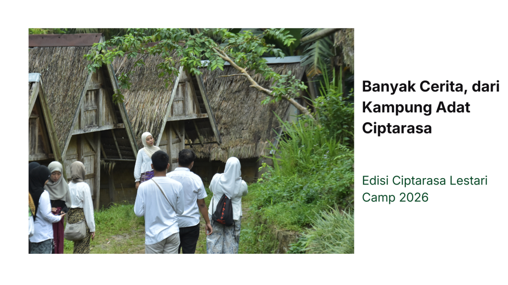 Banyak Cerita dari Kampung Adat Ciptarasa Banyak Cerita dari Kampung Adat Ciptarasa
